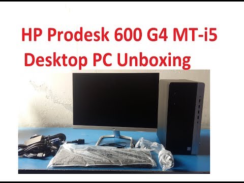 HP Prodesk 600 G4 MT-i5 Desktop PC Unboxing