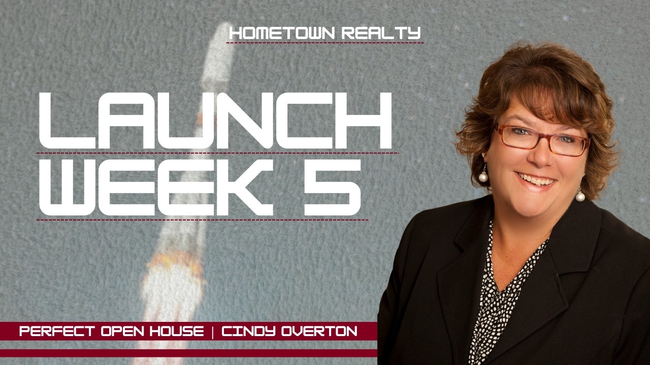 LAUNCH Week 5 - Perfect Open House