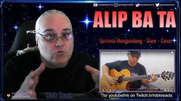 Alip Ba Ta - First Time Hearing - Slam - Gerimis Mengundang - Reaction Hot