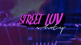 Shoty - Street Luv (Official lyric Video)