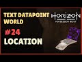 Horizon forbidden west text datapoints  world 24 location