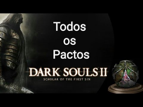 Vídeo: Dark Souls 2 - Pactos, Lista, Guía, Líderes, Recompensas