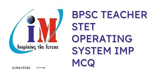 BPSC TRE 3.0 and Stet. class 11 and 12 Important questions of Operating System