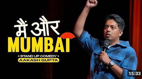 Main Aur Mumbai | Aakash Gupta Stand-up Comedy