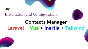 Installation and Configuration | SPA Contacts Manager in Laravel #2 #project
