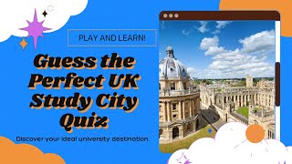 Guess the Perfect UK Study City Quiz