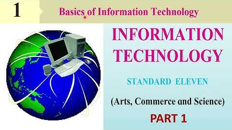 Basics of Information Technology - Class 11 Information Technology Textbook Explanation in Marathi