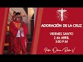 VIERNES SANTO | ADORACIÓN DE LA SANTA CRUZ | 2 DE ABRIL 3:00 P.M | PADRE DORIAM ROCHA