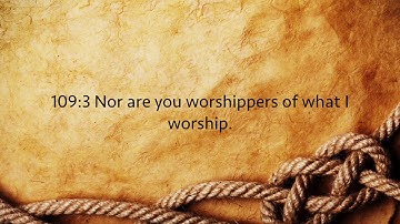 109. Al-Kafirun (The Disbelievers) - سورة الكافرون