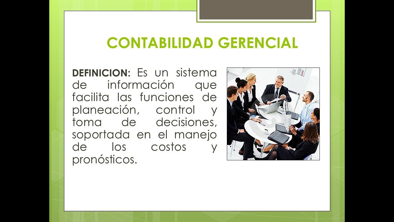 CONTABILIDAD, COSTOS Y CONTABILIDAD GERENCIAL PARA LA TOMA DE