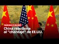 NOTICIERO 21/06/2021 - China reacciona al "chantaje" de EE.UU.