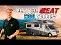 Beat The Heat: How To Keep Your RV Cool This Summer