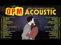 Best OPM Tagalog Acoustic Love Songs 2022 - Pampatulog Opm Acoustic Cover Of Popular Songs Playlist