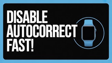 How to Turn OFF Autocorrect on Apple Watch – Easy Step-by-Step Guide