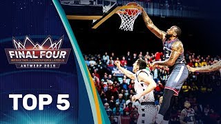 Top 5 Plays - Semi-Finals - Basketball Champions League 2018