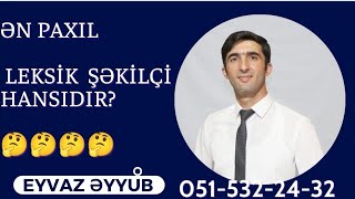 Ən Paxıl Leksik Şəkilçi Eyvaz Əyyub