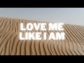 Love Me Like I Am - for KING & COUNTRY ft. Jordin Sparks | Lyrics