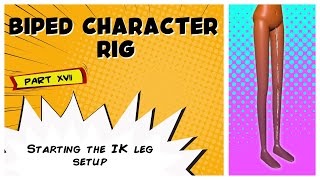 Biped Character Rig Part 17 - Starting the IK Leg Setup
