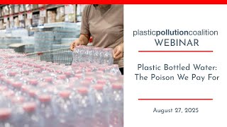 Plastic Bottled Water: The Poison We Pay For