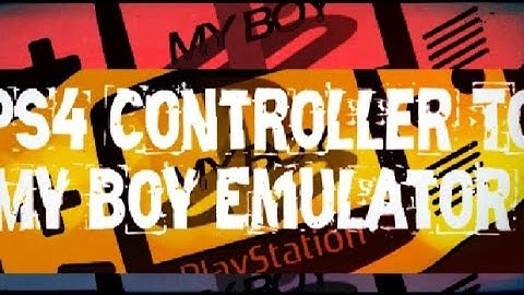 How to Connect Ps4 Controller To My Boy Emulator