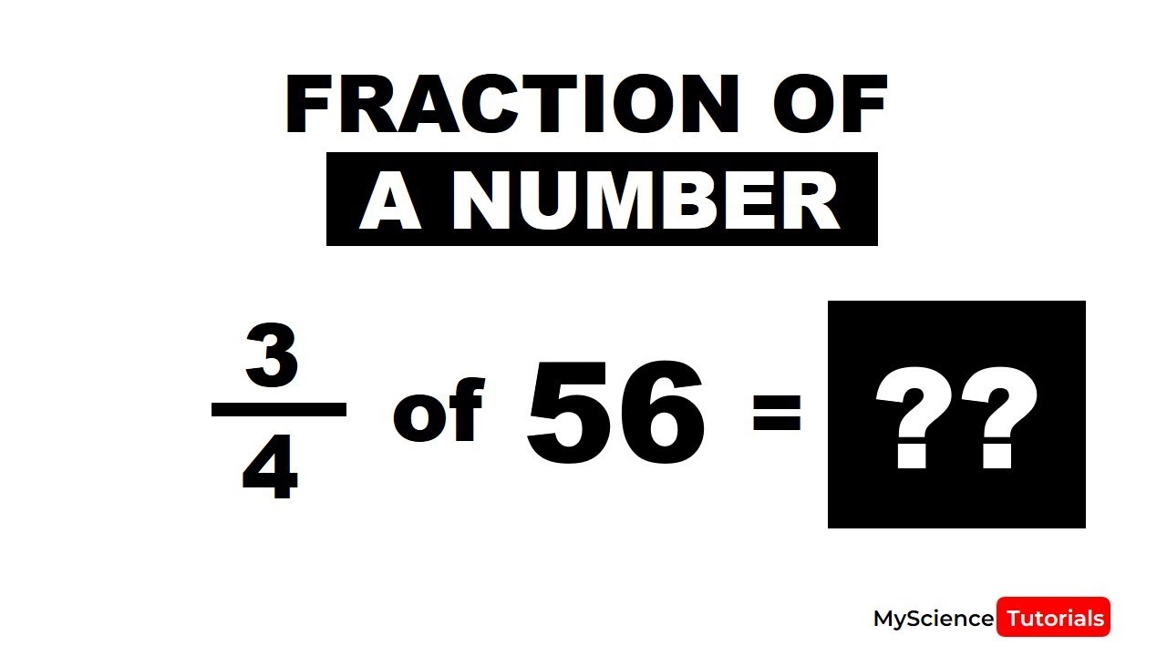 How To Find Fraction Of A Number YouTube How To Find Fraction Of A Number YouTube