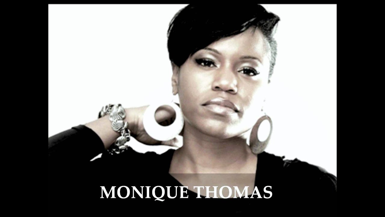 Monique Thomas What a Woman Needs