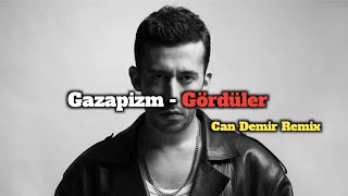 Gazapizm - Gördüler (Can Demir Remix) Resimi