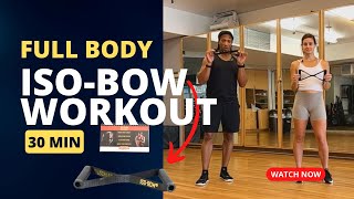 Iso-Bow 30 Min Full Body Iso Dynamic Workout | @joshuajholland