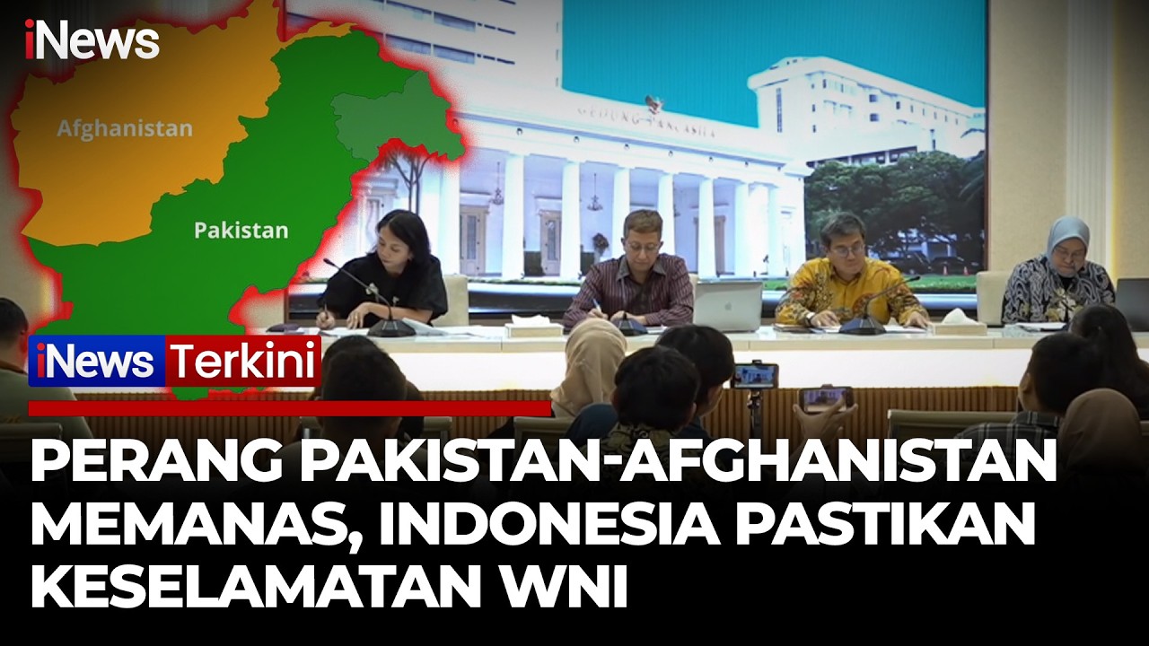 Konflik Afghanistan–Pakistan Memanas, Kemlu RI Buka Suara soal Nasib Puluhan WNI | iNews Terkini