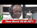 GHANA MONTIE with KWASI ABOAGYE on NEAT 100.9 FM       (3/6/21)                                  ...