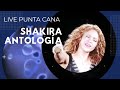 Shakira - Antología [El Dorado Tour Punta Cana]