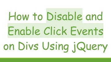 How to Disable and Enable Click Events on Divs Using jQuery