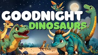 Datos Goodnight Dinosaurs 🦕🌳 Serene Bedtime Story for Kids with Calming Music and Nature Sounds Actualización