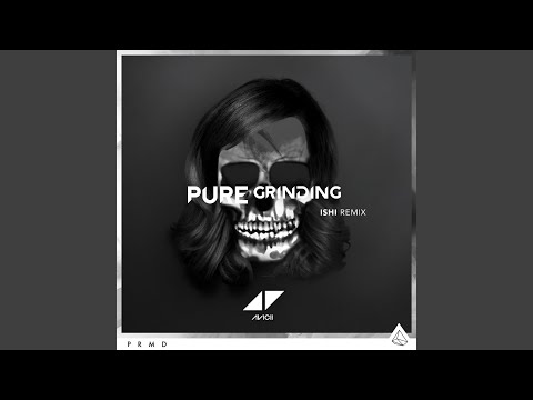 Pure Grinding (iSHi Remix)