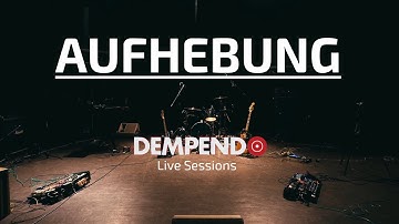 DEMPEND Sessions Vol.2: AUFHEBUNG