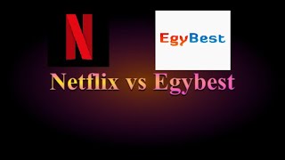 The difference between Netflix and Egybest    Egybest vs Netflix   Egybestو  netflix الفرق بين