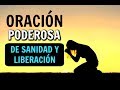 ORACIÓN DE SANACIÓN, SANIDAD Y LIBERACIÓN - Oraciones a Dios de la Mañana para Empezar el Día