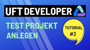 UFT Developer - Test Projekt anlegen leicht erklärt | Tutorial (deutsch)