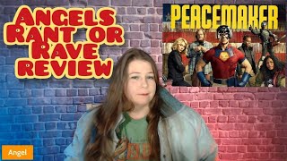 Angels Rant or Rave Review - Peacemaker