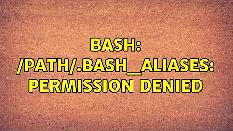 bash: /path/.bash_aliases: Permission denied