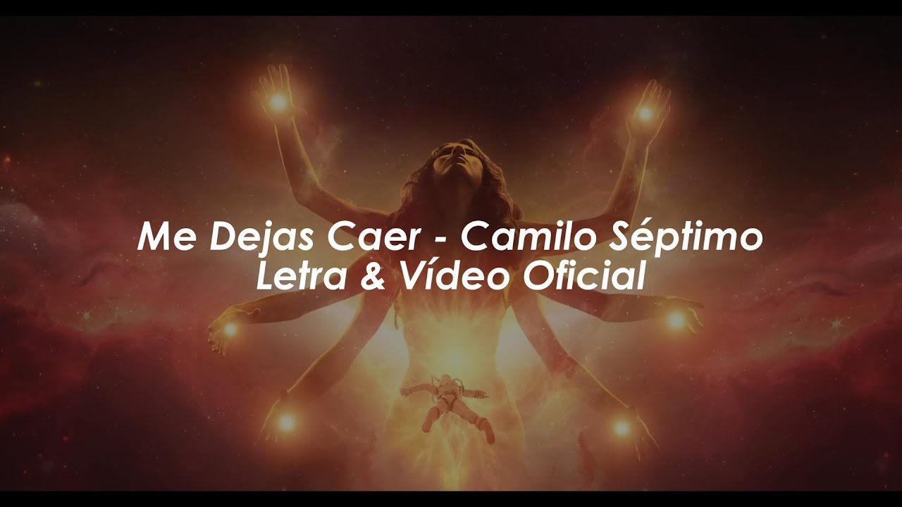 Camilo Séptimo - Me Dejas Caer [Letra + Vídeo Oficial] - YouTube