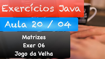 Curso de Java - Correção Exercícios Aula 20 Matrizes (Arrays Multidimensionais) - Parte 4