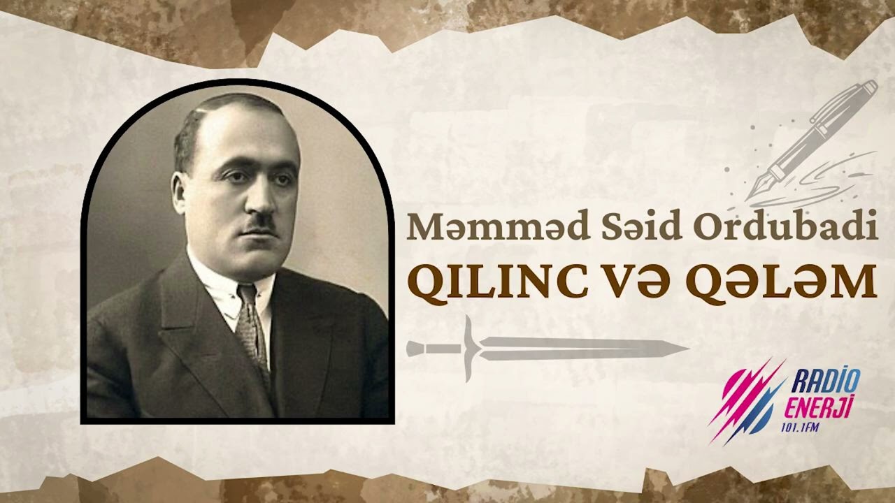 Məmməd Səid Ordubadi - Qılınc və qələm (I hissə)