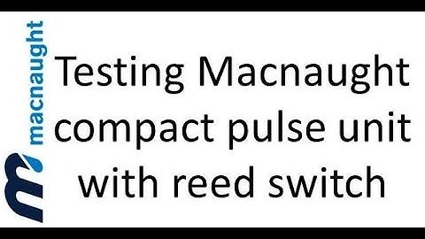Testing Macnaught compact pulse unit with reed switch