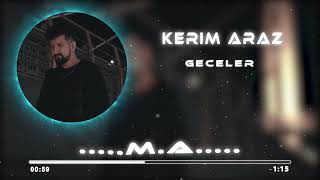 Kerim Araz - Geceler ( Muslim Akyüz Remix ) Resimi
