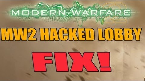 MW2 Hacked Lobby Problem Fix for xbox 360