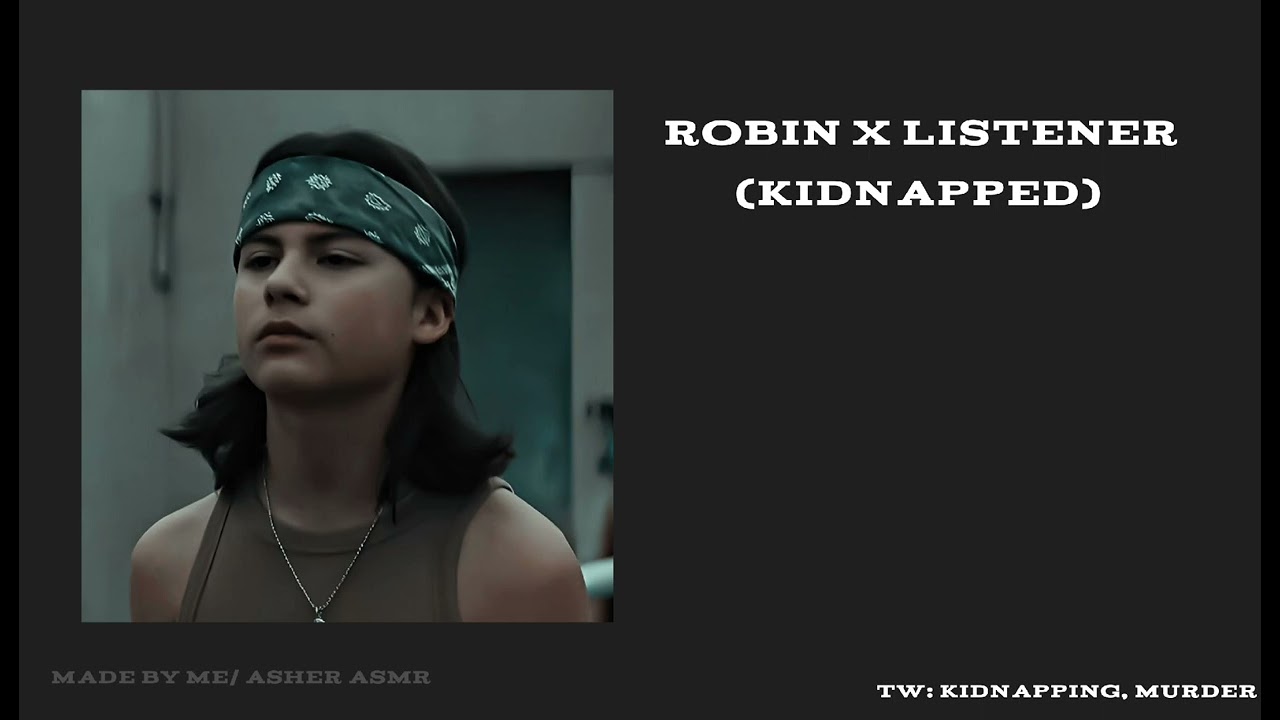 kidnapped robin x kidnapped listener (TW in desc)