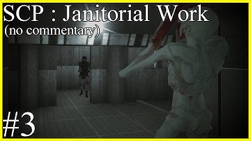 SCP : Janitorial Work Mod #3 (No commentary)