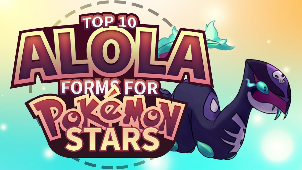 Top 5 New Alolan Forms We Need in Pokémon Stars