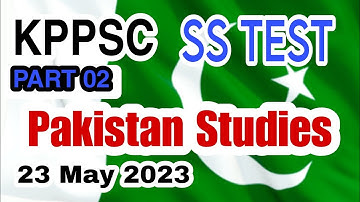 SS Pakistan Studies Subject KPPSC 23-05-2023 May Part 02 Paper Mcqs Specialist Bps 17 | Pak Study |